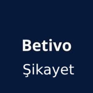betivo şikayet